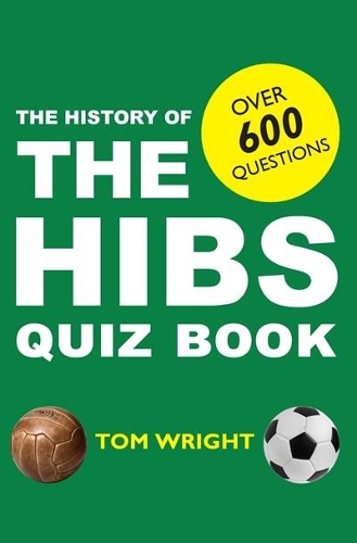 Бумажная книга «The History of the Hibs Quiz Book», автор Том Райт - фото №1