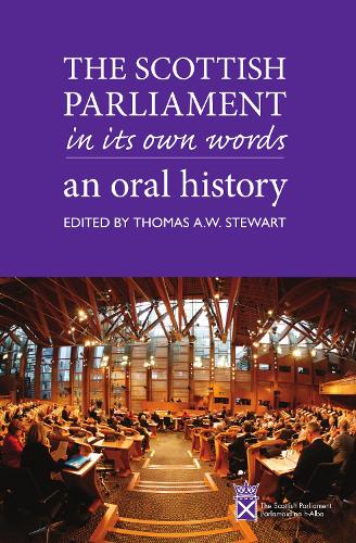 Паперова книга «The Scottish Parliament in its Own Words: An Oral History», автор Томас Стюарт - фото №1