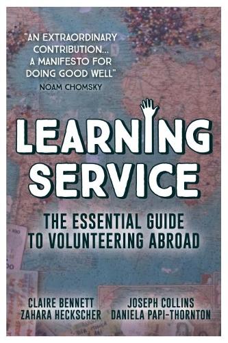 Бумажная книга «Learning Service: The essential guide to volunteering abroad», авторов Даниэла Папи-Торнтон, Джозеф Коллинз, Захара Хекшер, Клэр Беннет - фото №1