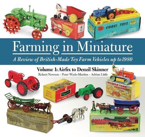 Бумажная книга «Farming in Miniature: Volume 1: A review of British-made toy farm vehicles up to 1980», авторов Адриан Литтл, Питер Уэйд-Мартинс, Роберт Ньюсон - фото №1