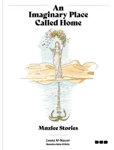 Паперова книга «An Imaginary Place Called Home: Mnzlee Stories», автор Ліна Аль-Нассер - фото №1