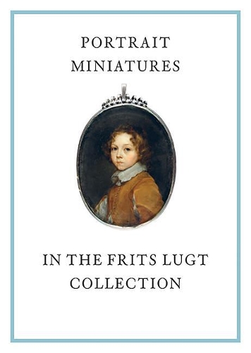 Паперова книга «Portrait Miniatures in the Frits Lugt Collection», автор Карен Шафферс-Боденхаузен - фото №1