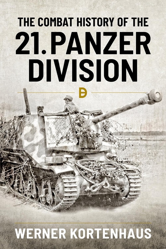 Бумажная книга «The Combat History of the 21st Panzer Division», автор Вернер Кортенхаус - фото №1