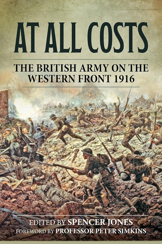 Бумажная книга «At All Costs. The British Army on the Western Front 1916» - фото №1