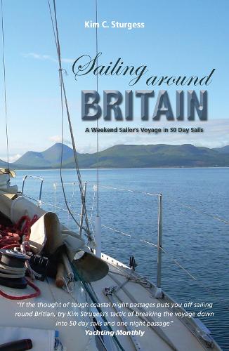 Паперова книга «Sailing Around Britain - A Weekend Sailor's Voyage in 50 Day Sails 2nd edition», автор Кім Стерджесс - фото №1