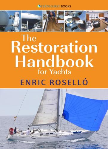 Бумажная книга «The Restoration Handbook for Yachts: The Essential Guide to Fibreglass Yacht Restoration & Repair», автор Энрик Розелло - фото №1