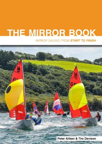 Паперова книга «The Mirror Book -  Second Edition: Mirror Sailing from Start to Finish», автор Пітер Ейткен - фото №1