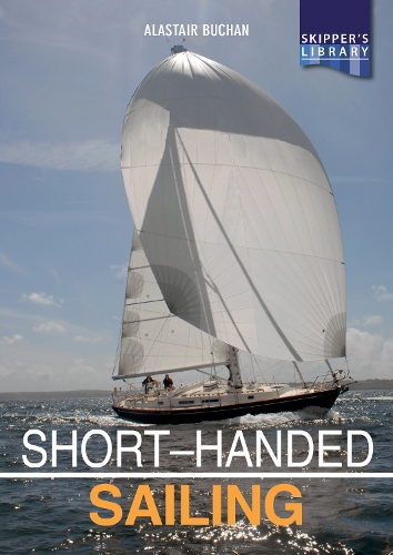 Бумажная книга «Short-handed Sailing - Second edition: Sailing solo or short-handed», автор Аластер Бьюкен - фото №1