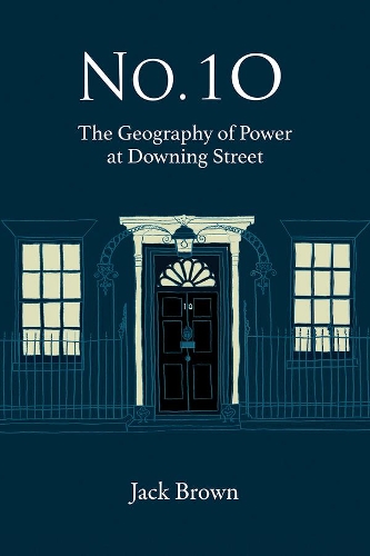 Бумажная книга «No. 10: The Geography of Power at Downing Street», автор Джек Браун - фото №1
