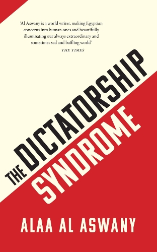 Бумажная книга «The Dictatorship Syndrome», автор Алаа Аль Асвани - фото №1