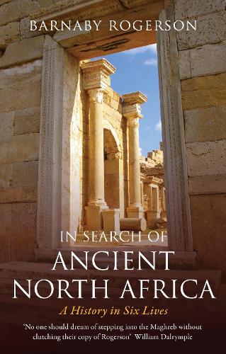 Бумажная книга «In Search of Ancient North Africa: A History in Six Lives», автор Барнаби Роджерсон - фото №1