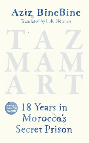 Бумажная книга «Tazmamart: 18 Years in Morocco's Secret Prison», автор Азиз Бинебине - фото №1