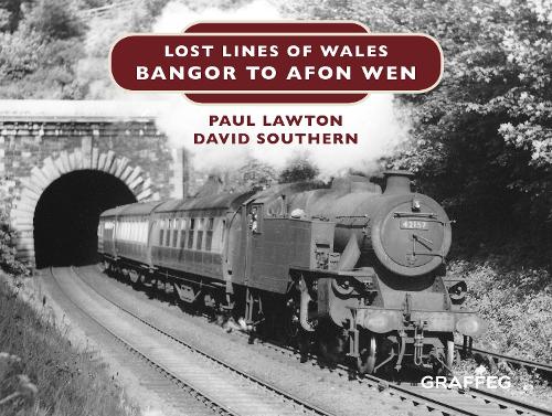 Бумажная книга «Lost Lines of Wales: Bangor to Afon Wen», авторов Дэвид Саузерн, Пол Лоутон - фото №1