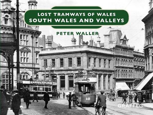 Бумажная книга «Lost Tramways of Wales: South Wales and Valleys», автор Питер Уоллер - фото №1
