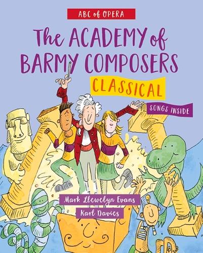 Паперова книга «ABC of Opera: The Academy of Barmy Composers - Classical», автор Марк Ллевелін Еванс - фото №1