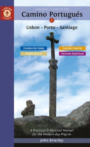 Бумажная книга «A Pilgrim's Guide to the Camino PortuguéS: Lisbon - Porto - Santiago / Camino Central, Camino Da Costa, Variente Espiritual & Senda Litoral», автор Джон Бриерли - фото №1