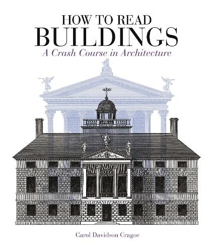 [object Object] «How to Read Buildings: A Crash Course in Architecture», автор Кэрол Дэвидсон Крэго - фото №1