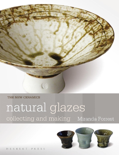 Бумажная книга «Natural Glazes: Collecting and Making», автор Миранда Форрест - фото №1