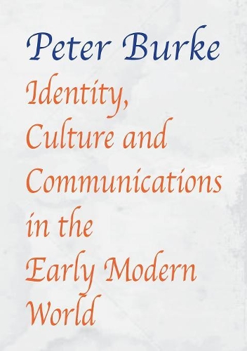 Паперова книга «Identity, Culture & Communications in the Early Modern World», автор Пітер Берк - фото №1