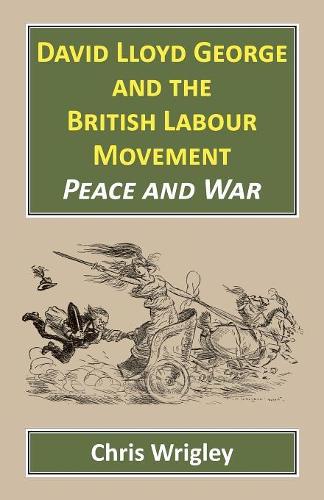 Бумажная книга «David Lloyd George and the British Labour Movement: Peace and War», автор Крис Ригли - фото №1