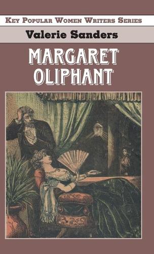 Бумажная книга «Margaret Oliphant», автор Валери Сандерс - фото №1