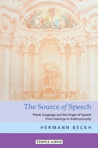 [object Object] «The The Source of Speech: Word, Language and the Origin of Speech - From Indology to Anthroposophy», автор Герман Бекх - фото №1