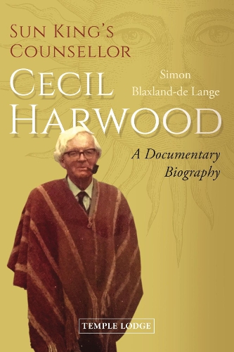 Бумажная книга «Sun King's Counsellor, Cecil Harwood: A Documentary Biography», автор Саймон Блэксланд-де-Ланж - фото №1