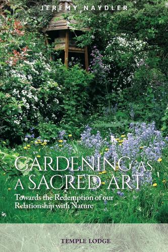 [object Object] «Gardening as a Sacred Art: Towards the Redemption of our Relationship with Nature», автор Джереми Нейдлер - фото №1