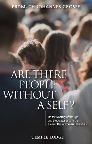 Бумажная книга «Are There People Without a Self?: On the Mystery of the Ego and the Appearance in the Present Day of Egoless Individuals», автор Эрдмут Йоханнес Гроссе - фото №1
