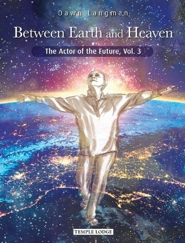 Бумажная книга «Between Earth and Heaven: The Actor of the Future, Vol. 3», автор Доун Лэнгман - фото №1