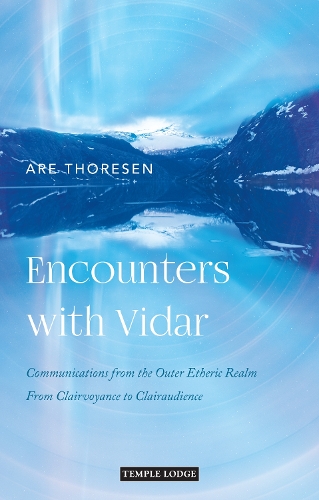 Бумажная книга «Encounters with Vidar: Communications from the Outer Etheric Realm – From Clairvoyance to Clairaudience», автор Аре Торесен - фото №1