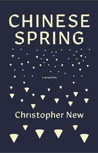 Бумажная книга «Chinese Spring», автор Кристофер Нью - фото №1