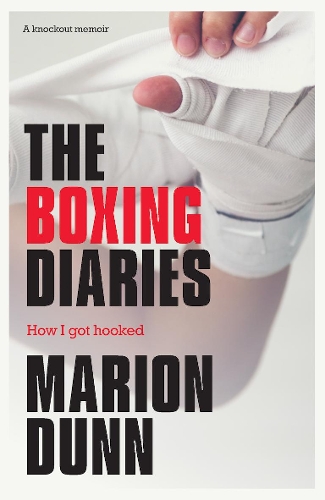 Паперова книга «The Boxing Diaries: How I Got Hooked», автор Маріон Данн - фото №1