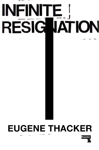 Бумажная книга «Infinite Resignation: On Pessimism», автор Юджин Тэккер - фото №1