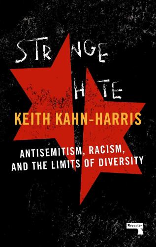Паперова книга «Strange Hate: Antisemitism, Racism and the Limits of Diversity», автор Кіт Кан-Гарріс - фото №1