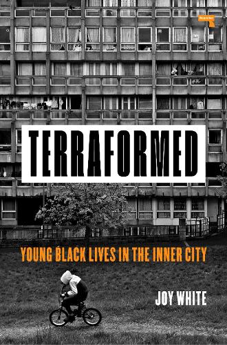 Паперова книга «Terraformed: Young Black Lives in the Inner City», автор Джой Вайт - фото №1