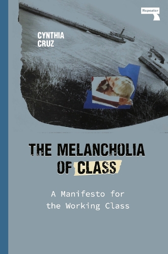 Бумажная книга «The Melancholia of Class: A Manifesto for the Working Class», автор Синтия Круз - фото №1