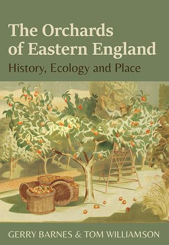 Бумажная книга «The Orchards of Eastern England: History, ecology and place», авторов Герри Барнс, Том Уильямсон - фото №1