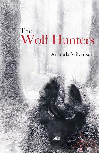 Бумажная книга «The Wolf Hunters», автор Аманда Митчисон - фото №1