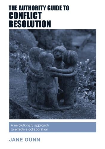Паперова книга «The Authority Guide to Conflict Resolution: A revolutionary approach to effective collaboration», автор Джейн Ганн - фото №1
