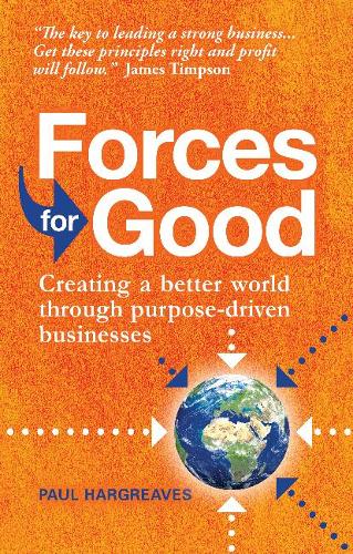 Паперова книга «Forces for Good: Creating a better world through purpose-driven businesses», автор Пол Харгрівс - фото №1