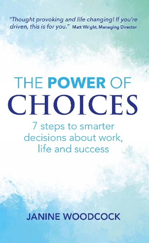 Бумажная книга «The Power of Choices: 7 steps to smarter decisions about work, life and success», автор Джанин Вудкок - фото №1