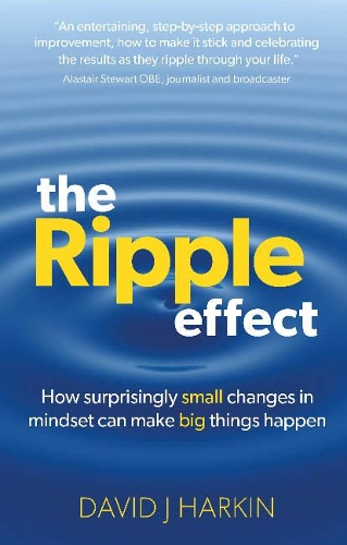 [object Object] «The Ripple Effect: How surprisingly small changes in mindset can make big things happen», автор Дэвид Дж. Харкин - фото №1