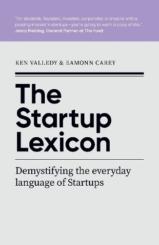 Паперова книга «The Startup Lexicon: Demystifying the everyday language of startups», авторів Імон Кері, Кен Валледі - фото №1