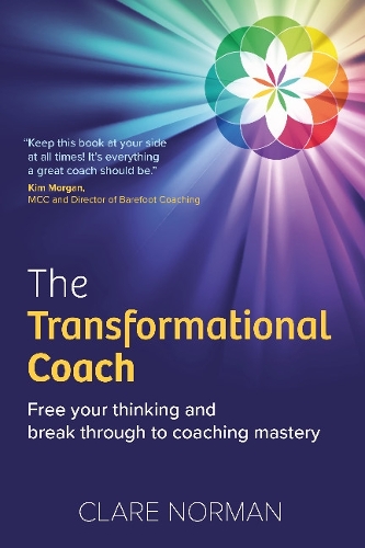 Паперова книга «The Transformational Coach: Free Your Thinking and Break Through to Coaching Mastery», автор Клер Норман - фото №1