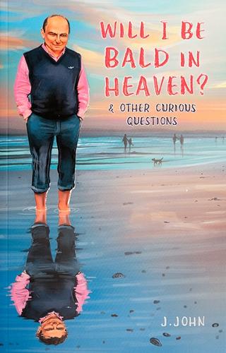 Paper book «Will I Be Bald In Heaven? And Other Curious Questions», author Дж. Джон / Дж. Джон /  - фото №1
