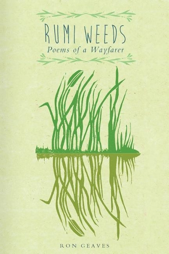 Паперова книга «Rumi Weeds: Poems of a wayfarer», автор Рон Гівз - фото №1