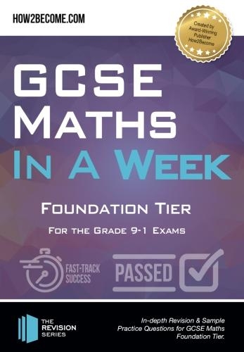Паперова книга «GCSE Maths in a Week: Foundation Tier: For the grade 9-1 Exams», автор How2Become - фото №1