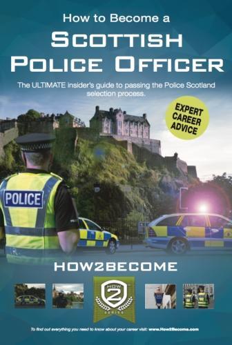 Паперова книга «How to Become a Scottish Police Officer: The ULTIMATE insider's guide to passing the Police Scotland selection process.», автор How2Become - фото №1