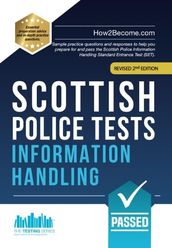 Бумажная книга «Scottish Police Tests: INFORMATION HANDLING: Sample practice questions and responses to help you prepare for and pass the Scottish Police Information Handling Standard Entrance Test (SET).», автор How2Become - фото №1